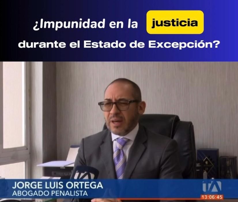 ¿Impunidad en la justicia durante el Estado de Excepción?